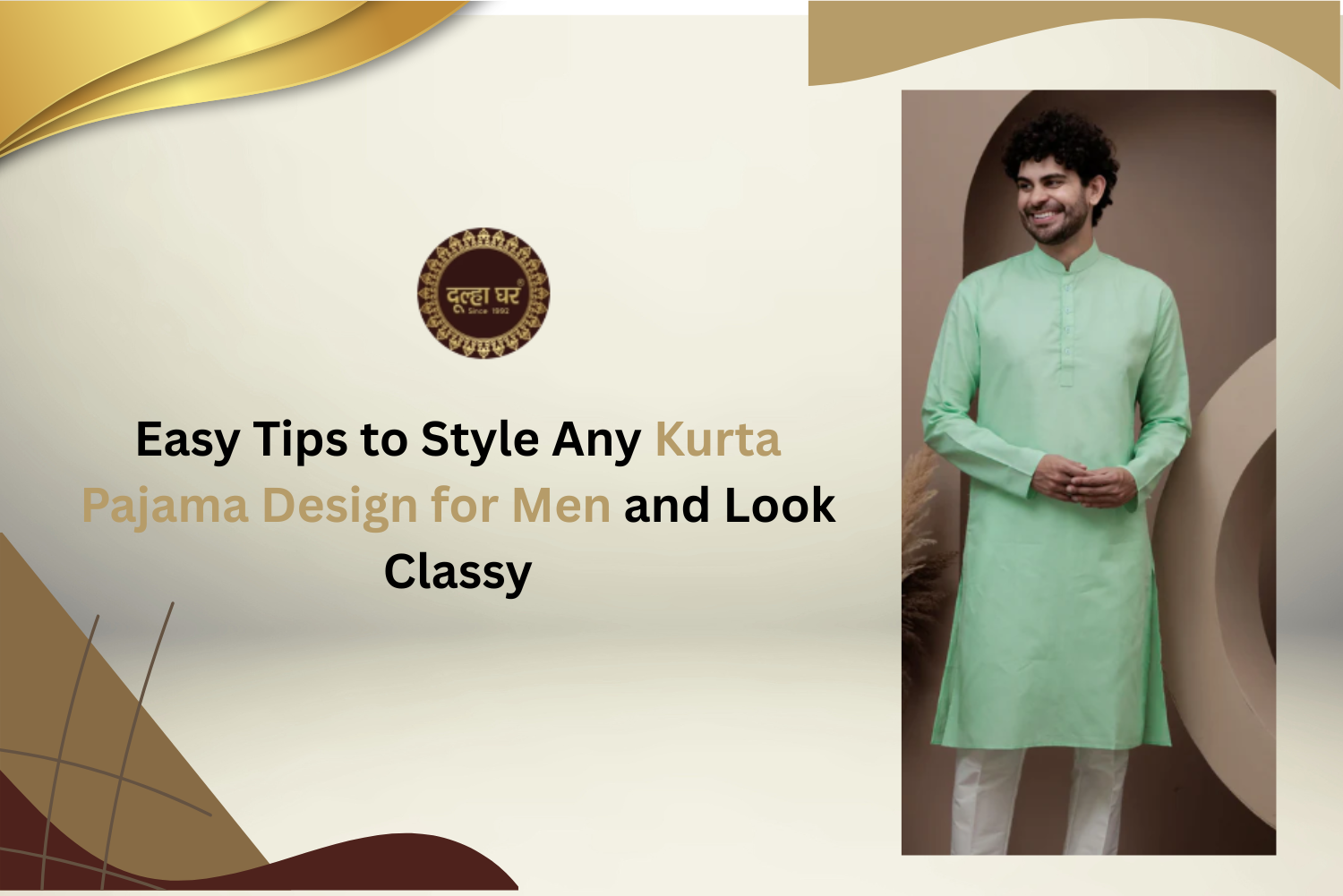 Easy Tips to Style Any Kurta Pajama Design for Men and Look Classy